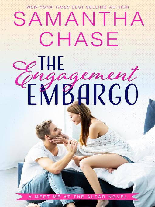 Title details for The Engagement Embargo by Samantha Chase - Available